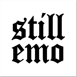 Still Emo Posters and Art